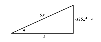 Right triangle we get from the substitution whose base length is 2, height is $\sqrt{25{{x}^{2}}-4}$ and hypotenuse is 5x.  The angle between the base and hypotenuse is $\theta$ .